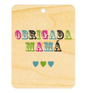 Obrigada Mamá